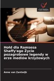 Ho¿d dla Ramsesa Shaffy'ego ¿ycie pozagrobowe legendy w erze mediów krzy¿owych Ho¿d dla Ramsesa Shaffy'ego ¿ycie pozagrobowe legendy w erze mediów krzy¿owych