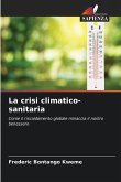 La crisi climatico-sanitaria La crisi climatico-sanitaria