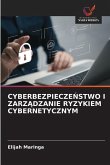 CYBERBEZPIECZE¿STWO I ZARZ¿DZANIE RYZYKIEM CYBERNETYCZNYM CYBERBEZPIECZE¿STWO I ZARZ¿DZANIE RYZYKIEM CYBERNETYCZNYM