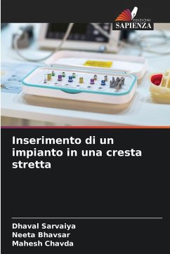 Inserimento di un impianto in una cresta stretta - Sarvaiya, Dhaval;Bhavsar, Neeta;Chavda, Mahesh Inserimento di un impianto in una cresta stretta - Sarvaiya, Dhaval;Bhavsar, Neeta;Chavda, Mahesh