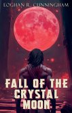 Fall of the Crystal Moon Fall of the Crystal Moon
