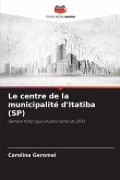 Le centre de la municipalité d'Itatiba (SP)