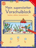 Mein superstarker Vorschulblock. Suchen, zählen, konzentrieren Mein superstarker Vorschulblock. Suchen, zählen, konzentrieren