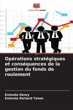 Opérations stratégiques et conséquences de la gestion du fonds de roulement - Henry, Enimola;Richard Taiwo, Enimola