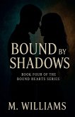 Bound by Shadows Bound by Shadows