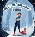 Holly and the Magic Bunny Holly and the Magic Bunny