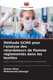Méthode GCMS pour l'analyse des retardateurs de flamme réglementés dans les textiles Méthode GCMS pour l'analyse des retardateurs de flamme réglementés dans les textiles