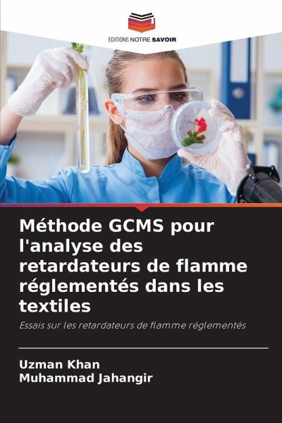 Méthode GCMS pour l'analyse des retardateurs de flamme réglementés dans les textiles Méthode GCMS pour l'analyse des retardateurs de flamme réglementés dans les textiles