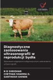 Diagnostyczne zastosowania ultrasonografii w reprodukcji byd¿a