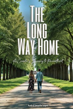 THE LONG WAY HOME - Samantha Largent, Austin Largent and