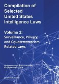 Compilation of Selected United States Intelligence Laws Vol. 2 Compilation of Selected United States Intelligence Laws Vol. 2