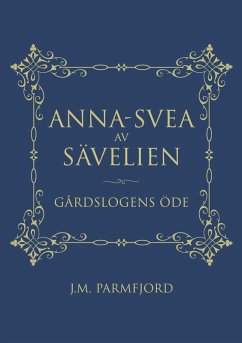 Cover Anna-Svea av Sävelien: Gårdslogens öde