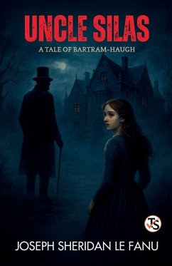 Cover Uncle Silas A Tale Of Bartram-haugh