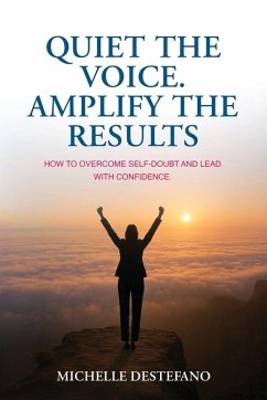 Cover Quiet the Voice. Amplify the Results