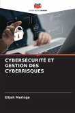 CYBERSÉCURITÉ ET GESTION DES CYBERRISQUES CYBERSÉCURITÉ ET GESTION DES CYBERRISQUES