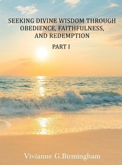 Cover Seeking Divine Wisdom through Obedience, Faithfulness, and Redemption