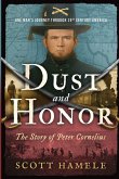 Dust and Honor - The Story of Peter Cornelius Dust and Honor - The Story of Peter Cornelius