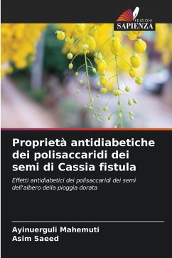 Proprietà antidiabetiche dei polisaccaridi dei semi di Cassia fistula - Mahemuti, Ayinuerguli;Saeed, Asim