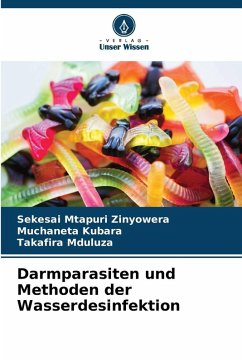 Darmparasiten und Methoden der Wasserdesinfektion - Mtapuri Zinyowera, Sekesai;Kubara, Muchaneta;Mduluza, Takafira Darmparasiten und Methoden der Wasserdesinfektion - Mtapuri Zinyowera, Sekesai;Kubara, Muchaneta;Mduluza, Takafira