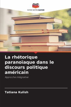 Cover La rhétorique paranoïaque dans le discours politique américain