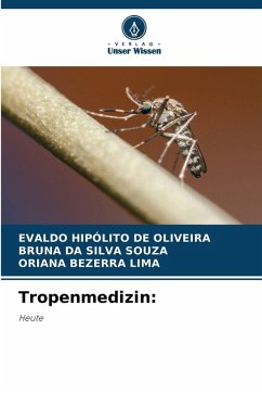 Tropenmedizin: - HIPÓLITO DE OLIVEIRA, EVALDO;DA SILVA SOUZA, BRUNA;Bezerra Lima, Oriana Tropenmedizin: - HIPÓLITO DE OLIVEIRA, EVALDO;DA SILVA SOUZA, BRUNA;Bezerra Lima, Oriana