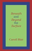 Beneath and Beyond the Surface