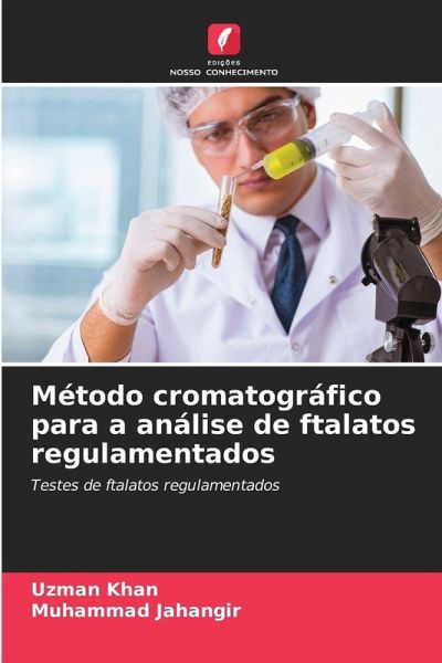Método cromatográfico para a análise de ftalatos regulamentados Método cromatográfico para a análise de ftalatos regulamentados