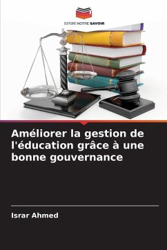 Améliorer la gestion de l'éducation grâce à une bonne gouvernance - Ahmed, Israr