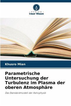 Cover Parametrische Untersuchung der Turbulenz im Plasma der oberen Atmosphäre