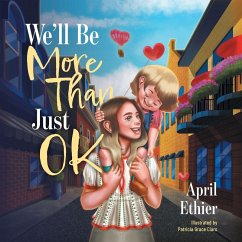 We'll Be More Than Just OK We'll Be More Than Just OK