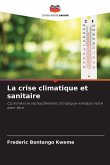 La crise climatique et sanitaire La crise climatique et sanitaire