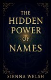 The Hidden Power of Names