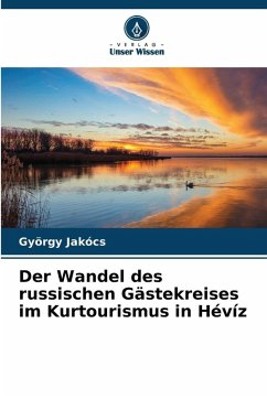 Der Wandel des russischen Gästekreises im Kurtourismus in Hévíz - Jakócs, György