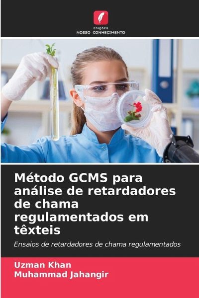 Método GCMS para análise de retardadores de chama regulamentados em têxteis Método GCMS para análise de retardadores de chama regulamentados em têxteis