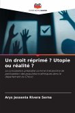 Un droit réprimé ? Utopie ou réalité ? Un droit réprimé ? Utopie ou réalité ?