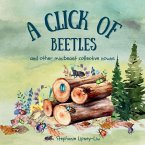 A Click of Beetles and other minibeast collective nouns A Click of Beetles and other minibeast collective nouns
