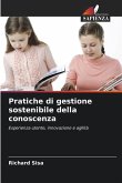 Pratiche di gestione sostenibile della conoscenza Pratiche di gestione sostenibile della conoscenza