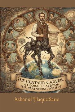 The Centaur Career (eBook, ePUB) - Sario, Azhar Ul Haque The Centaur Career (eBook, ePUB) - Sario, Azhar Ul Haque