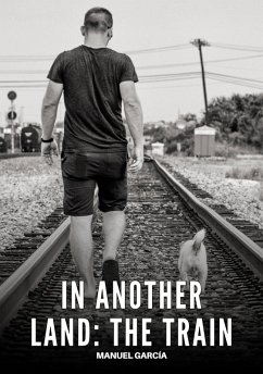 In another land: the train (eBook, ePUB) - García, Manuel