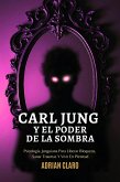 Carl Jung Y El Poder De La Sombra (eBook, ePUB)