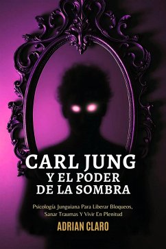 Carl Jung Y El Poder De La Sombra (eBook, ePUB) Cover Carl Jung Y El Poder De La Sombra (eBook, ePUB)