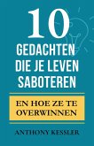 10 Gedachten Die Je Leven Saboteren (eBook, ePUB) 10 Gedachten Die Je Leven Saboteren (eBook, ePUB)