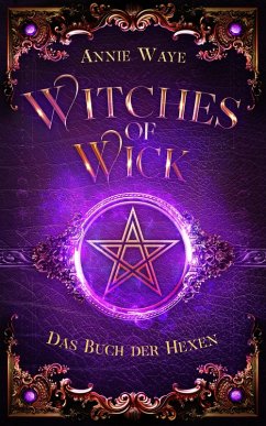 Witches of Wick 1: Das Buch der Hexen (eBook, ePUB) - Waye, Annie