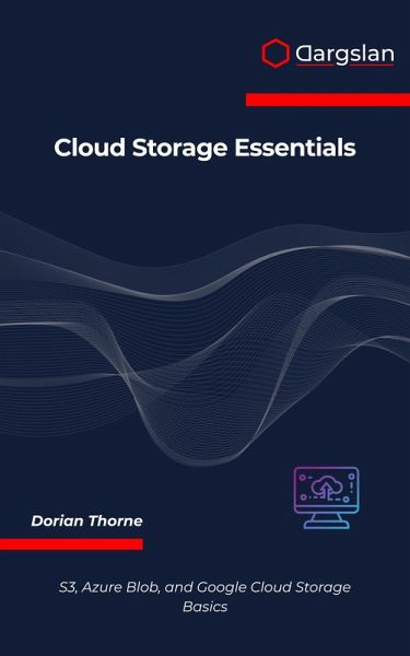 Cloud Storage Essentials (eBook, ePUB) Cloud Storage Essentials (eBook, ePUB)