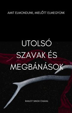 Utolsó Szavak és Megbánások (eBook, ePUB) - Chahal, Ranjot Singh