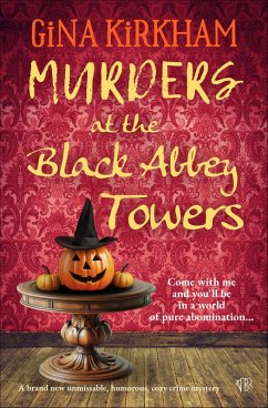 Murders at the Black Abbey Towers (eBook, ePUB) - Kirkham, Gina Murders at the Black Abbey Towers (eBook, ePUB) - Kirkham, Gina