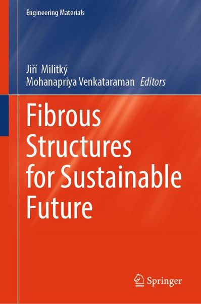 Fibrous Structures for Sustainable Future (eBook, PDF) Fibrous Structures for Sustainable Future (eBook, PDF)