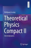 Theoretical Physics Compact II (eBook, PDF)