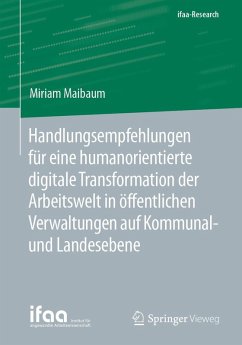 Cover Handlungsempfehlungen für eine humanorientierte digitale Transformation der Arbeitswelt in öffentlichen Verwaltungen auf Kommunal- und Landesebene (eBook, PDF)