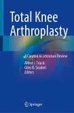 Total Knee Arthroplasty (eBook, PDF) Total Knee Arthroplasty (eBook, PDF)